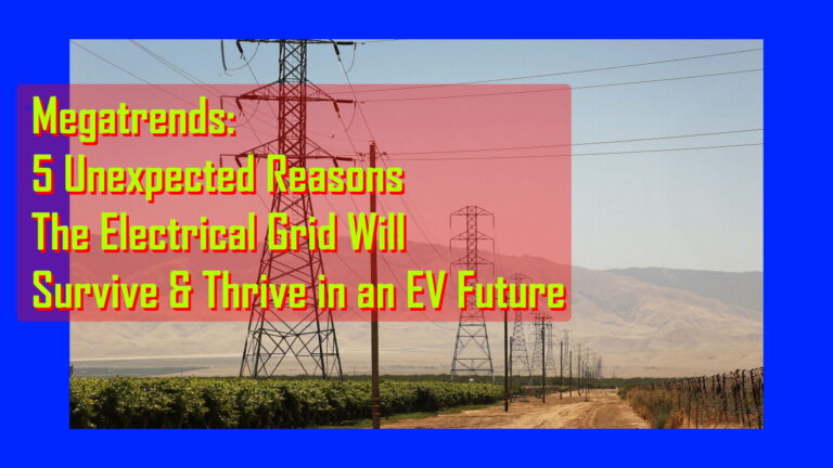 Megatrends 5 Unexpected Reasons The Electrical Grid Will Survive and Thrive an EV Future